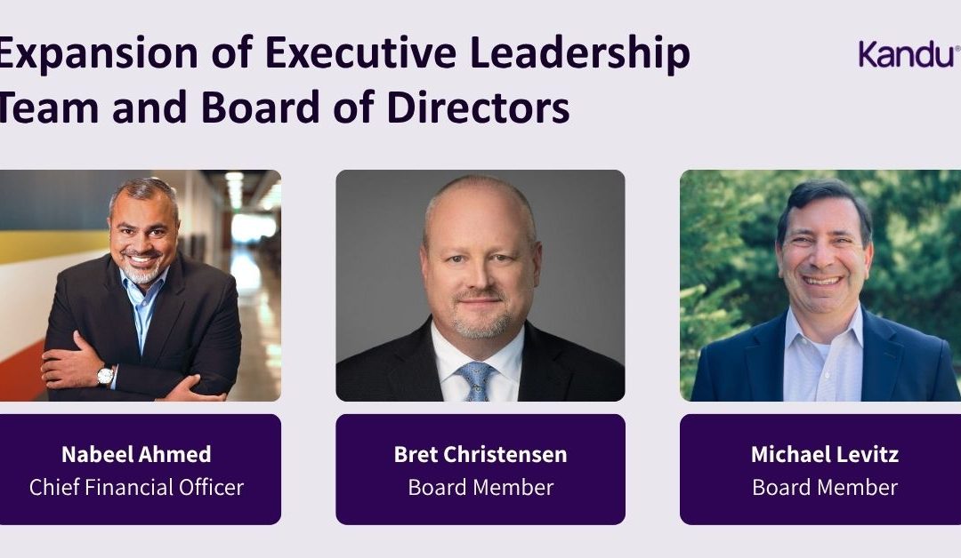Kandu, Inc. Announces Expansion of Executive Leadership Team and Board of Directors